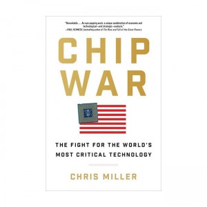 Chip War : The Fight for the World's Most Critical Technology (Paperback, INT)