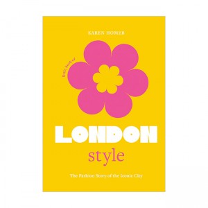 Little Book of London Style : The fashion story of the iconic city