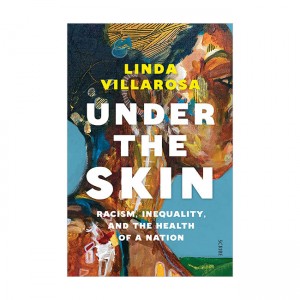 Under the Skin: racism, inequality, and the health of a nation (Paperback, UK)