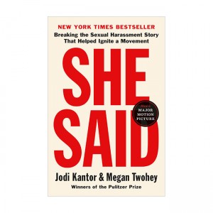 She Said: Breaking the Sexual Harassment Story That Helped Ignite a Movement
