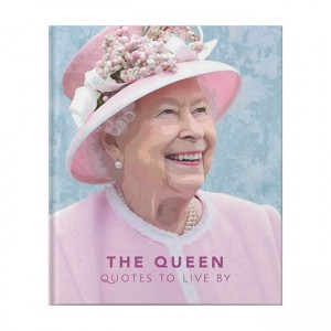 The Little Books of People : The Queen: Quotes to live by