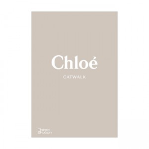 Chloé Catwalk: The Complete Collections (Hardcover, 영국판)