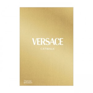Versace Catwalk: The Complete Collections