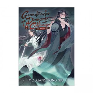 Grandmaster of Demonic Cultivation: Mo Dao Zu Shi Vol. 3