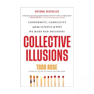 Collective Illusions: Conformity, Complicity, and the Science of Why We Make Bad Decisions (Paperback)
