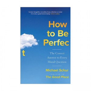 How to be Perfect