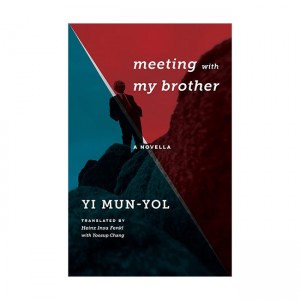 Meeting with My Brother: A Novella (Weatherhead Books on Asia)