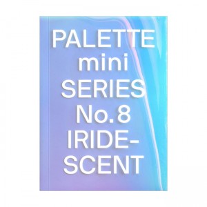PALETTE Mini 08: Iridescent: Holographics in design (Paperback, UK)