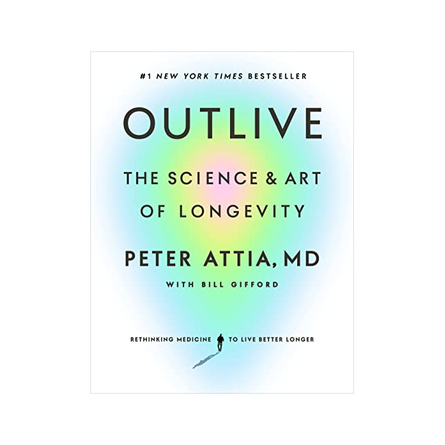 Outlive : The Science & Art of Longevity (Hardback, ̱)