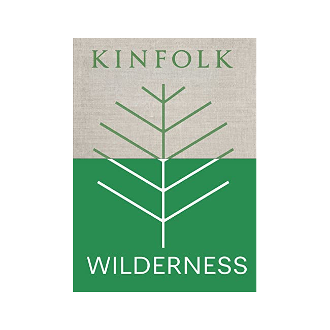 Kinfolk Wilderness - Kinfolk Adventures (Hardback, 미국판)