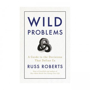 Wild Problems : A Guide to the Decisions That Define Us