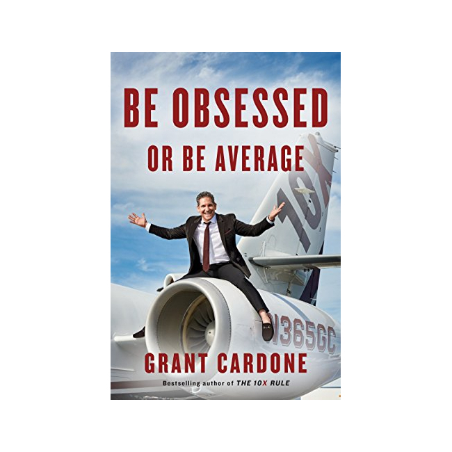 Be Obsessed or Be Average