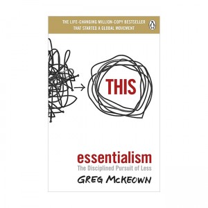 Essentialism : The Disciplined Pursuit of Less