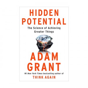 Hidden Potential : The Science of Achieving Greater Things