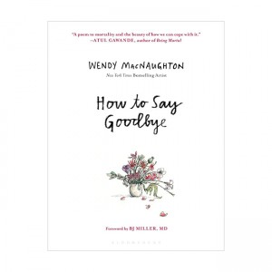 How to Say Goodbye : The Wisdom of Hospice Caregivers (Hardback, ̱)
