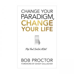 Change Your Paradigm, Change Your Life