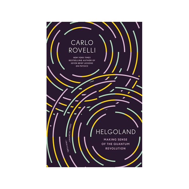 Helgoland : Making Sense of the Quantum Revolution (Paperback, ̱)