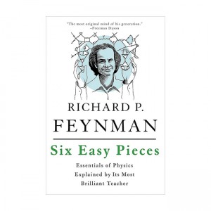 Six Easy Pieces : Essentials of Physics Explained by Its Most Brilliant Teacher (Paperback, ̱)