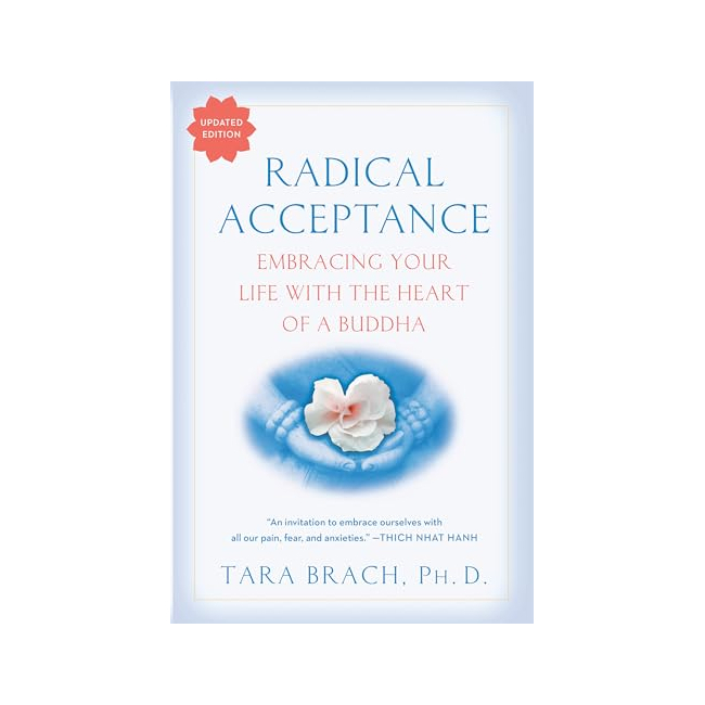 Radical Acceptance : Embracing Your Life With the Heart of a Buddha (Paperback, ̱)