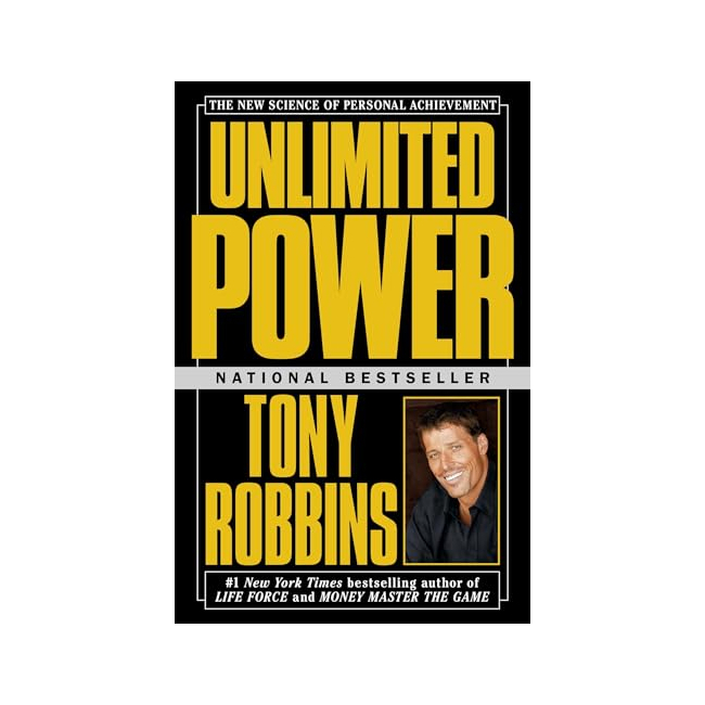 Unlimited Power : The New Science of Personal Achievement