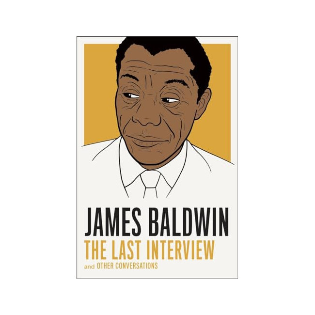 James Baldwin : The Last Interview and Other Conversations