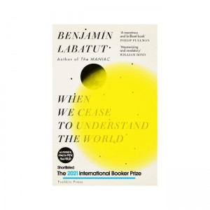 When We Cease to Understand the World (Paperback, )