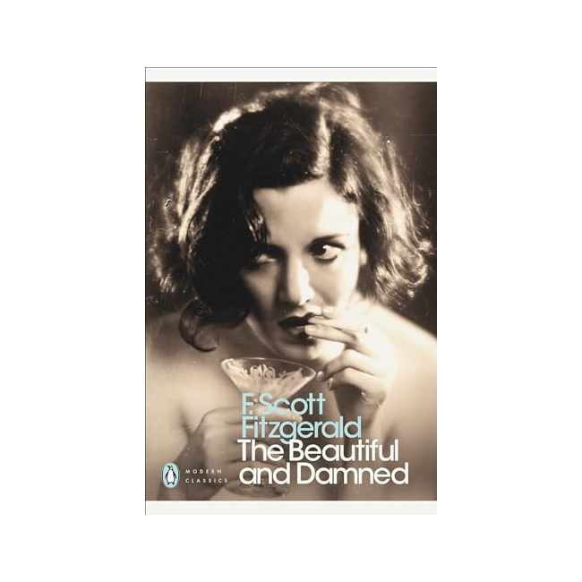 Penguin Modern Classics : The Beautiful and Damned 