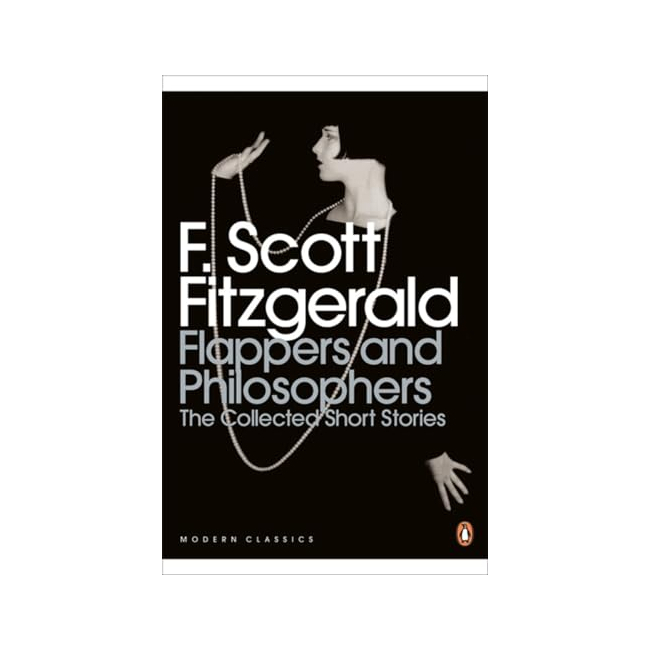 Penguin Modern Classics : Flappers and Philosophers 