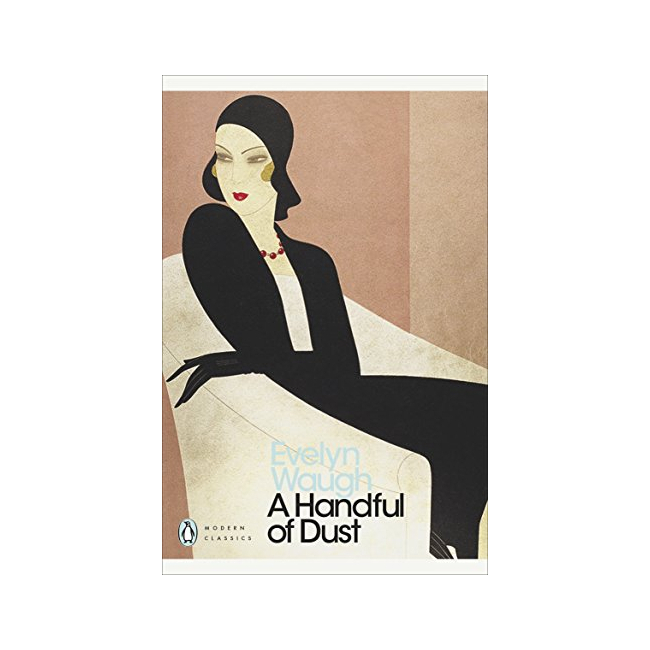 Penguin Modern Classics : A Handful of Dust 