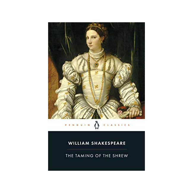 Penguin Classics : The Taming of the Shrew