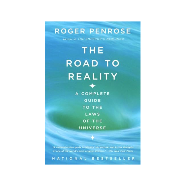 The Road to Reality : A Complete Guide to the Laws of the Universe