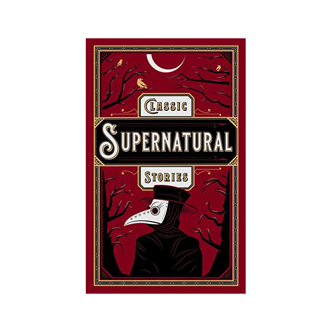 Barnes & Noble Collectible Editions : Classic Supernatural Stories