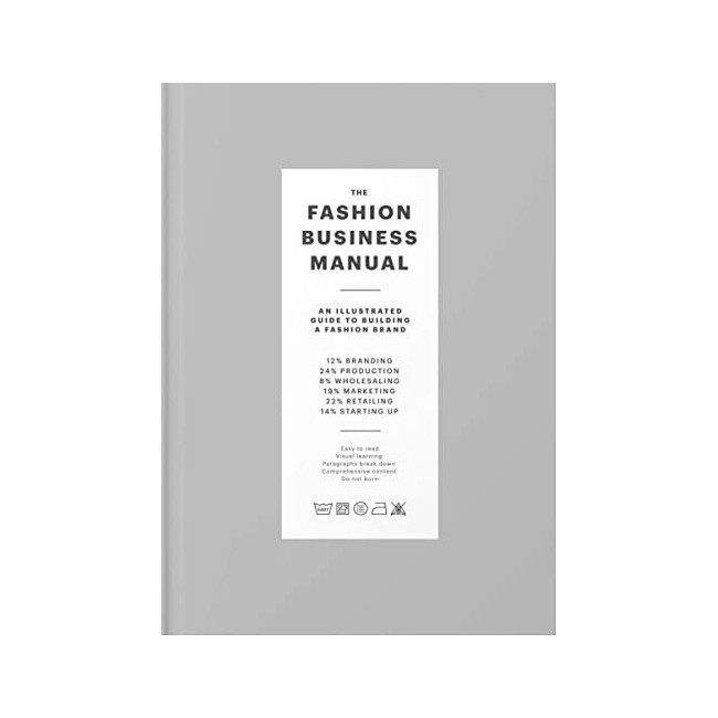 The Fashion Business Manual : An Illustrated Guide to Building a Fashion Brand