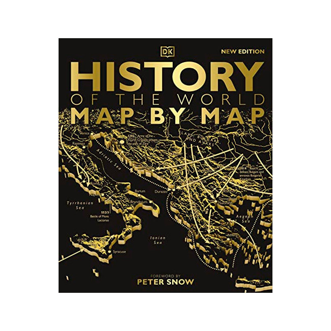 DK History Map by Map : History of the World Map by Map