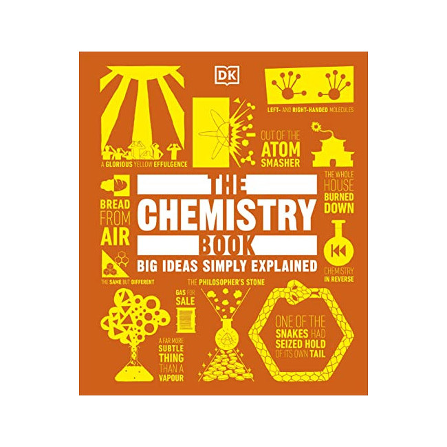 Big Ideas Simply Explained : The Chemistry Book