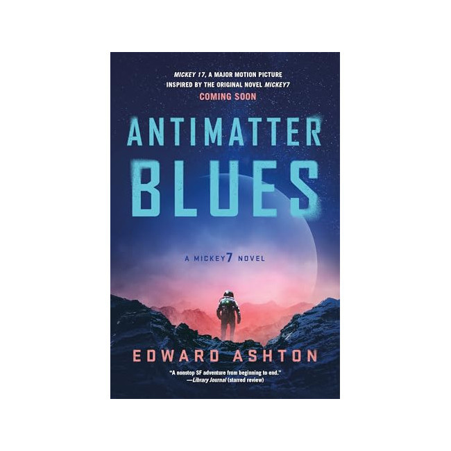 Mickey7 #02 : Antimatter Blues