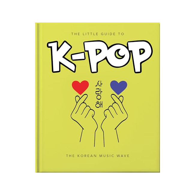 The Little Guide to K-POP : The Sound of the 21st Century