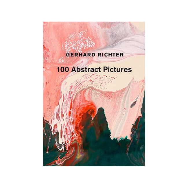 Gerhard Richter : 100 Abstract Pictures