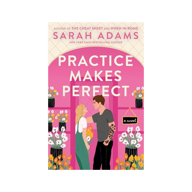 Practice Makes Perfect : A Novel