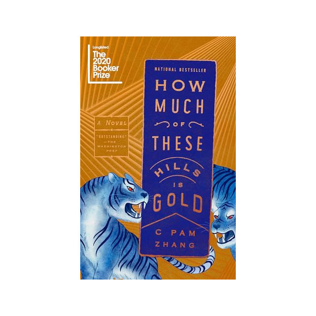 How Much of These Hills Is Gold: : A Novel