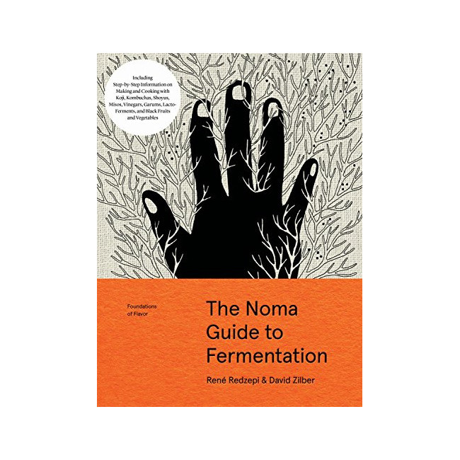 The Noma Guide to Fermentation - Foundations of Flavor