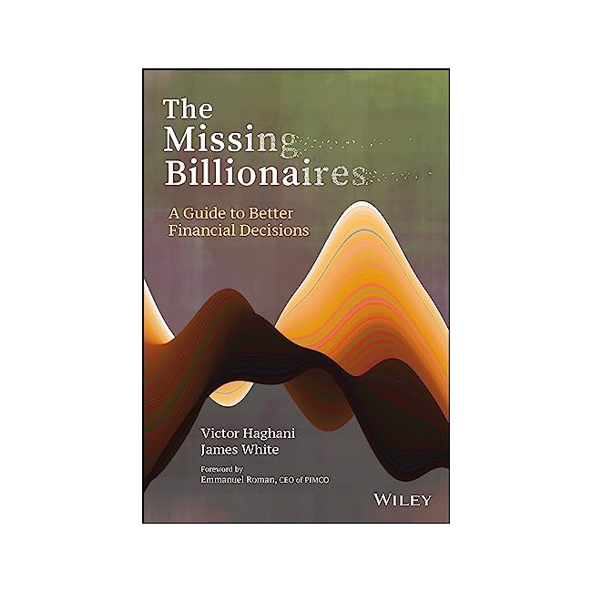 The Missing Billionaires : A Guide to Better Financial Decisions
