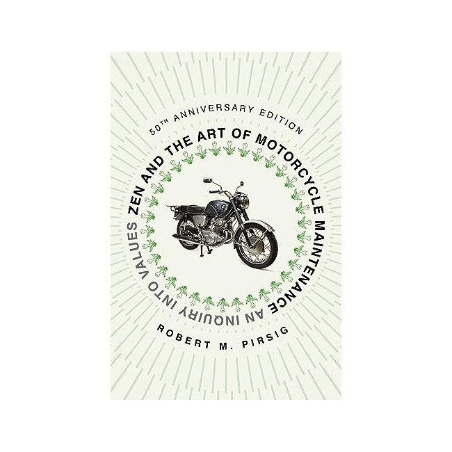 Zen and the Art of Motorcycle Maintenance [50Th Anniversary Edition]