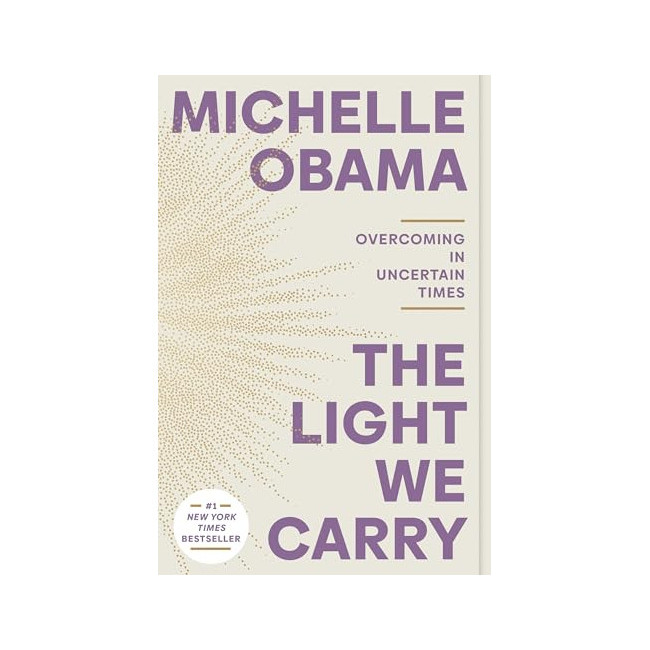 The Light We Carry : Overcoming in Uncertain Times