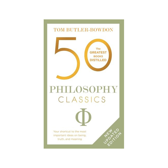 50 Philosophy Classics : Thinking, Being, Acting Seeing 