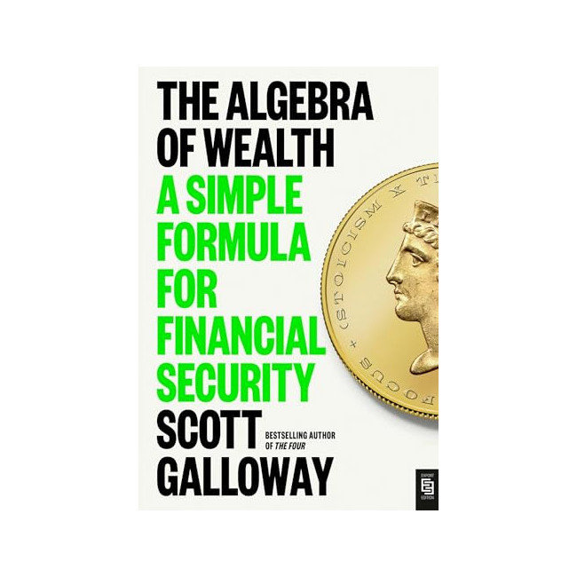 The Algebra of Wealth : A Simple Formula for Financial Security