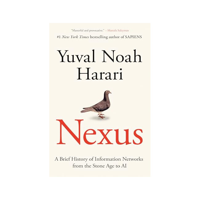 Nexus : A Brief History of Information Networks from the Stone Age to AI