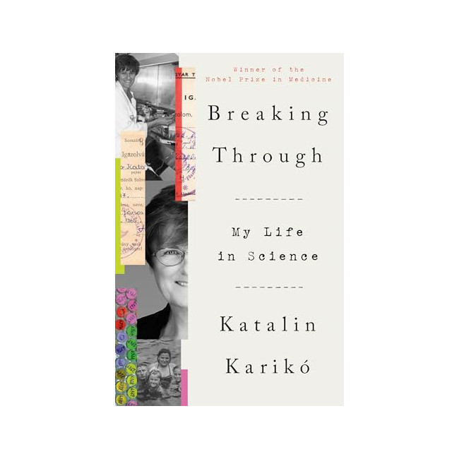 Breaking Through : My Life in Science