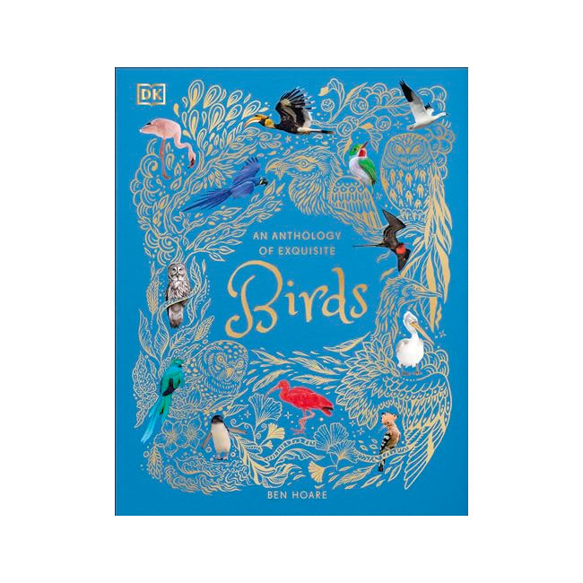 DK Children's Anthologies : An Anthology of Exquisite Birds