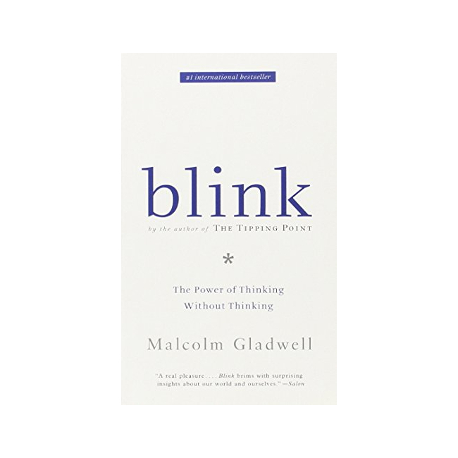 Blink : The Power of Thinking Without Thinking